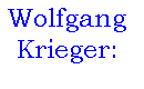 Wolfgang 
Krieger:
